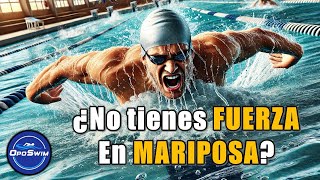 ¿NO TIENES FUERZA en MARIPOSA  Mariposa Natación [upl. by Nav]