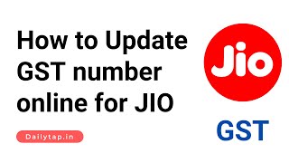 Update GST Number in JIO amp get GST bill with input credit [upl. by Idnib]