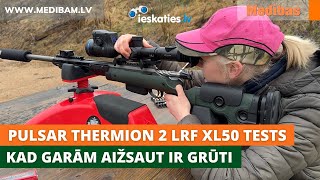 Kad ar ballistisko kalkulatoru ir grūti šaut garām Pulsar Thermion 2 Video bloga 75 epizode [upl. by Ytrebil]