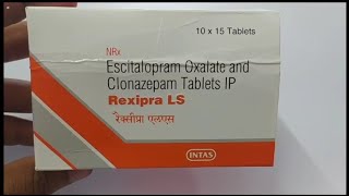 Rexipra LS Tablet  Escitalopram Oxalate and Clonazepam Tablets  Rexipra LS Tablet Uses Benefits [upl. by Nylg508]