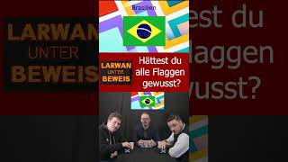 Hättest du alle Flaggen gewusst Teil 2  Larwan unter Beweis [upl. by Anayaran]