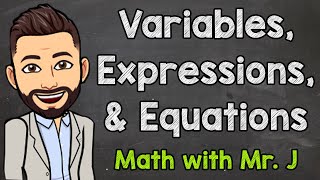 Variables Expressions and Equations  Math with Mr J [upl. by Ahseenak37]