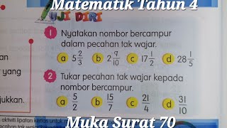 Tahun 4 muka surat 70  Nombor Bercampur dan Pecahan Tak wajar  Uji Diri Buku teks Matematik [upl. by Fachanan]