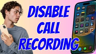 How To Disable Call Recording on iOS 18 [upl. by Hannibal]