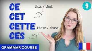 How To Use CE CET CETTE CES in French  French Grammar Course  Lesson 9 🇫🇷 [upl. by Eugine]