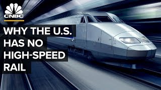 Why The US Has No HighSpeed Rail [upl. by Zulch]