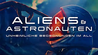 Aliens amp Astronauten  Unheimliche Begegnungen im All UFOAlienDokuDeutsch2023Neu [upl. by Flor775]