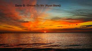 Dario G  Dream To Me  Ryan Stone 2024 Remix [upl. by Aniaz]