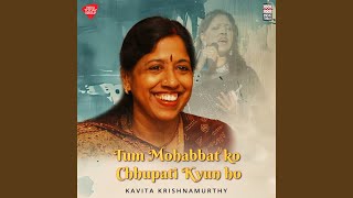 Tum Mohobbat Ko Chhupati Kyun Ho [upl. by Ronoc]