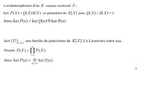 Lemme de décomposition des noyaux  décomposition de ker Pu  et de E quand P annulateur de u [upl. by Harobed]