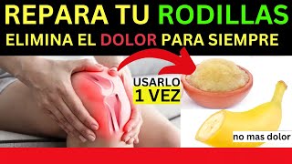 ELIMINAR El DOLOR de RODILLA Facil y RAPIDO Remedio Natural [upl. by Pallua]