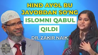 DR ZAKIR NAIK  HIND AYOL BU JAVOBDAN SONG ISLOMNI QABUL QILDI ozbek tilida tarjima [upl. by Enitsirhc774]