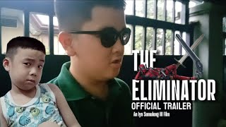 The Eliminator Official Trailer  The Sumublings [upl. by Mccafferty909]