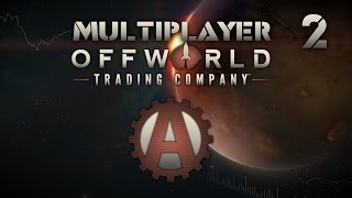 OffWorld Trading Company Multiplayer Match 2 [upl. by Elohc]