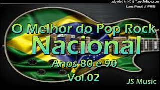 O MELHOR DO POP ROCK NACIONAL ANOS 80 E 90 VOL02 [upl. by Chrisy]