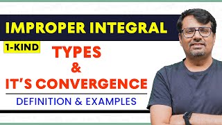 Improper Integral  Convergence and Divergence of Improper Integral  Types of Improper Integral [upl. by Chil263]