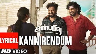 Lyrical Kannirendum Video Song  Anbarivu Songs  Hiphop Tamizha  Sathya Jyothi Films  Aswin Raam [upl. by Morganne]