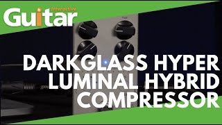 Darkglass Hyper Luminal Hybrid Compressor Pedal  Review [upl. by Lezley]