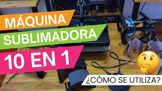 MÁQUINA SUBLIMADORA 10 EN 1 🤯😱 Cómo se utilizan e intercambian los accesorios ✅ [upl. by Niki]