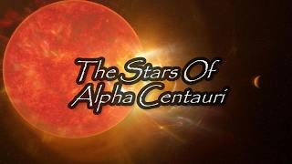 AlphaCentauri  The Closest Stars To Our Solar System [upl. by Sahcnip]