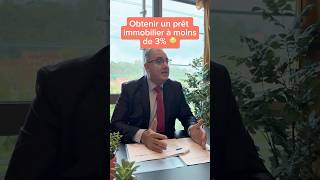 Obtenir un prêt immobilier à moins de 3 🤯 immobilier [upl. by Yerdna]