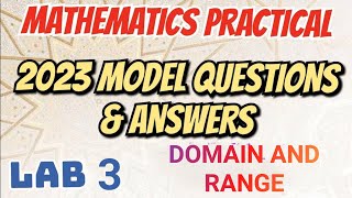 MATHS PRACTICAL EXAMINATION SPECIAL2023 MODEL QUESTIONS AND ANSWERSLAB 3DOMAIN AND RANGE [upl. by Lenhart]