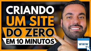 CRIANDO UM SITE DO ZERO SEM PROGRAMAÇÃO EM 10 MINUTOS  Passo a Passo ATUALIZADO 2025 [upl. by Ezarra525]