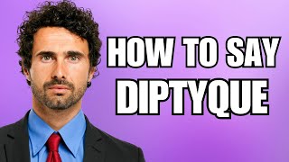 How To Pronounce Diptyque Correctly [upl. by Anot]