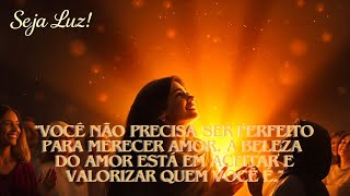 Seja Luz Amor Gratuito para um Mundo Melhor [upl. by Oriane636]