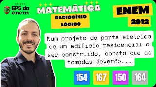 🐧 154 ENEM 2012 Rac Lógico  Questão👉🏻 quotNum projeto da parte elétrica de um edifícioquot  Matemática [upl. by Neils]