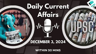 Current Affairs for UPSC within 20 Mins  3rd December 2024 [upl. by Vookles]