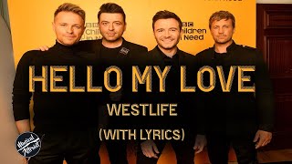 Westlife  Hello My Love Lyrics [upl. by Sverre]