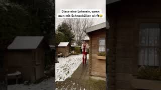 Diese eine Lehrerin wenn man mit Schneebällen wirft😂itsofficialmarco [upl. by Anomas621]