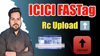 Rc upload for fastag  ICICI Fastag  icici fastag rc upload  how to upload rc in icici fastag [upl. by Tonjes]