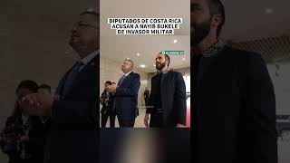 ultimahora Diputados de Costa Rica están Tachándo a Nayib bukele de invasor Militar 😳😱 [upl. by Ferna]