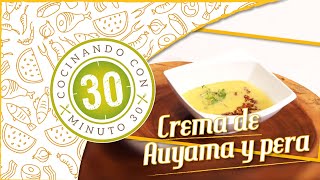 quotCREMA DE AUYAMA Y PERAquot cocina crema auyama pera [upl. by Jahn]