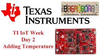 TI IoT Week Sensor Node Project Part 2 [upl. by Noryak]