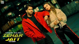 Zehar Jatt Teaser Mankirt Aulakh  Avvy Sra  Sukh Sanghera  Preeta  Latest Punjabi Song 2023 [upl. by Mensch440]