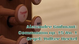 Alexandre Guilmant Communion op 15 No 1 Orgelmusik [upl. by Naam]