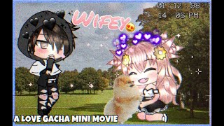 ♡ Wifey ♡  A Gacha Mini Movie  GLMM [upl. by Neetsirk]