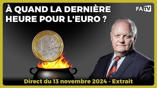 À quand la dernière heure pour leuro [upl. by Olimac]