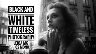 Timeless Black and White Photography  Leica M6 and Q2 Monochrom [upl. by Ernesta]