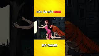 Cô gái đó có phải do con hổ biến thành  DC Game fypシ games funny shorts anime gaming [upl. by Hutchison]