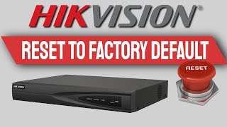 Hikvision NVR Reset to factory default [upl. by Burrow]