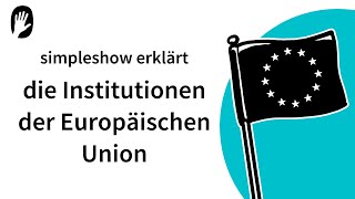 Die simpleshow erklärt die Institutionen der Europäischen Union [upl. by Alimak]