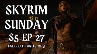 Falkreath Hates Me But Markarth Is Also An Option I Guess SKYRIM SUNDAY SEASON 5 EPISODE 27 [upl. by Urbani]