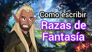 Como escribir Razas de fantasía [upl. by Essila]