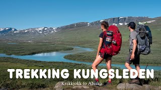 TREKKING KUNGSLEDEN  Kvikkjokk to Abisko  Cinematic travel video  Summer 2021  Swedish Lapland [upl. by Elena466]