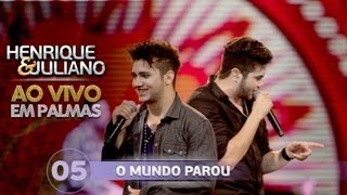 Henrique e Juliano  O MUNDO PAROU  DVD Ao vivo em Palmas [upl. by Anthony]