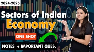 Sectors of Indian Economy Class 10 CBSE One Shot  Class 10 Economics Chapter 2  Batch 20242025 [upl. by Dercy445]